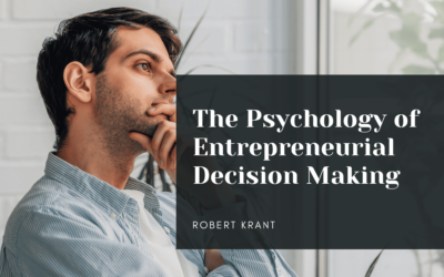 The Psychology of Entrepreneurial Decision-Making